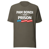 Pam Bondi For Prison Shirt