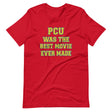 PCU Was The Best Movie Ever Made Shirt