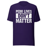 Pedo Lives Don't Matter Shirt