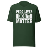Pedo Lives Don't Matter Shirt