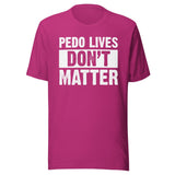 Pedo Lives Don't Matter Shirt