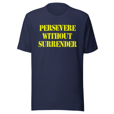 Persevere Without Surrender Shirt