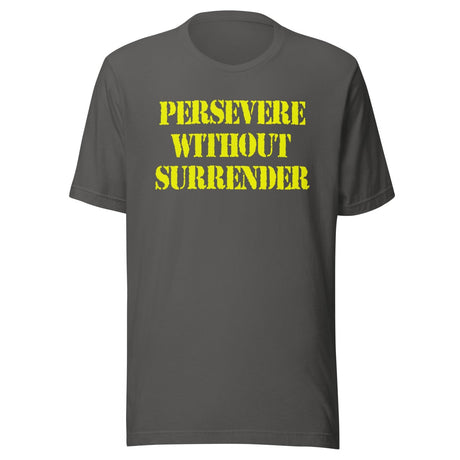 Persevere Without Surrender Shirt