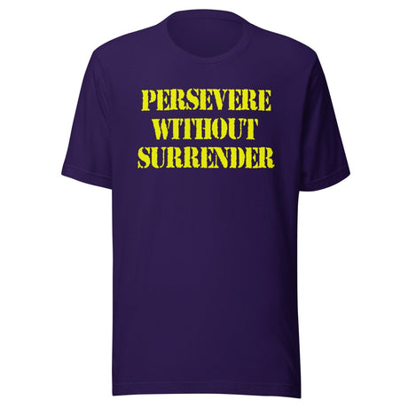 Persevere Without Surrender Shirt
