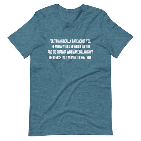 Politicians Really Care About You Shirt