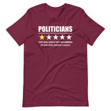 Politicians Very Bad Would Not Recommend Shirt