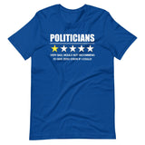 Politicians Very Bad Would Not Recommend Shirt