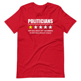 Politicians Very Bad Would Not Recommend Shirt