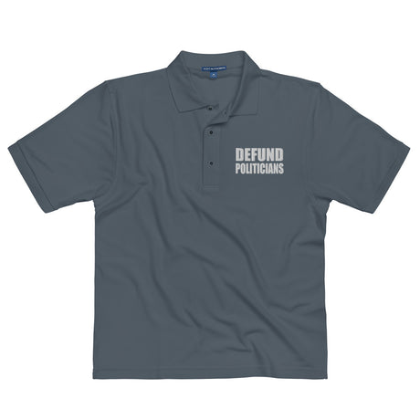 Defund Politicians Embroidered Polo - Libertarian Country