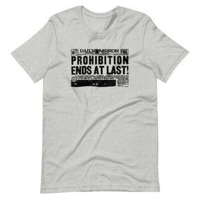 Prohibition Ends at Last Shirt