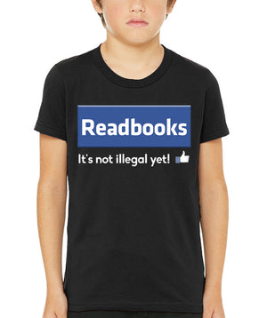 Readbooks It's Not Illegal Yet Youth Shirt