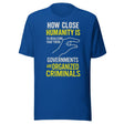 Realize Governments Are Organized Criminals Shirt