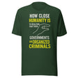 Realize Governments Are Organized Criminals Shirt