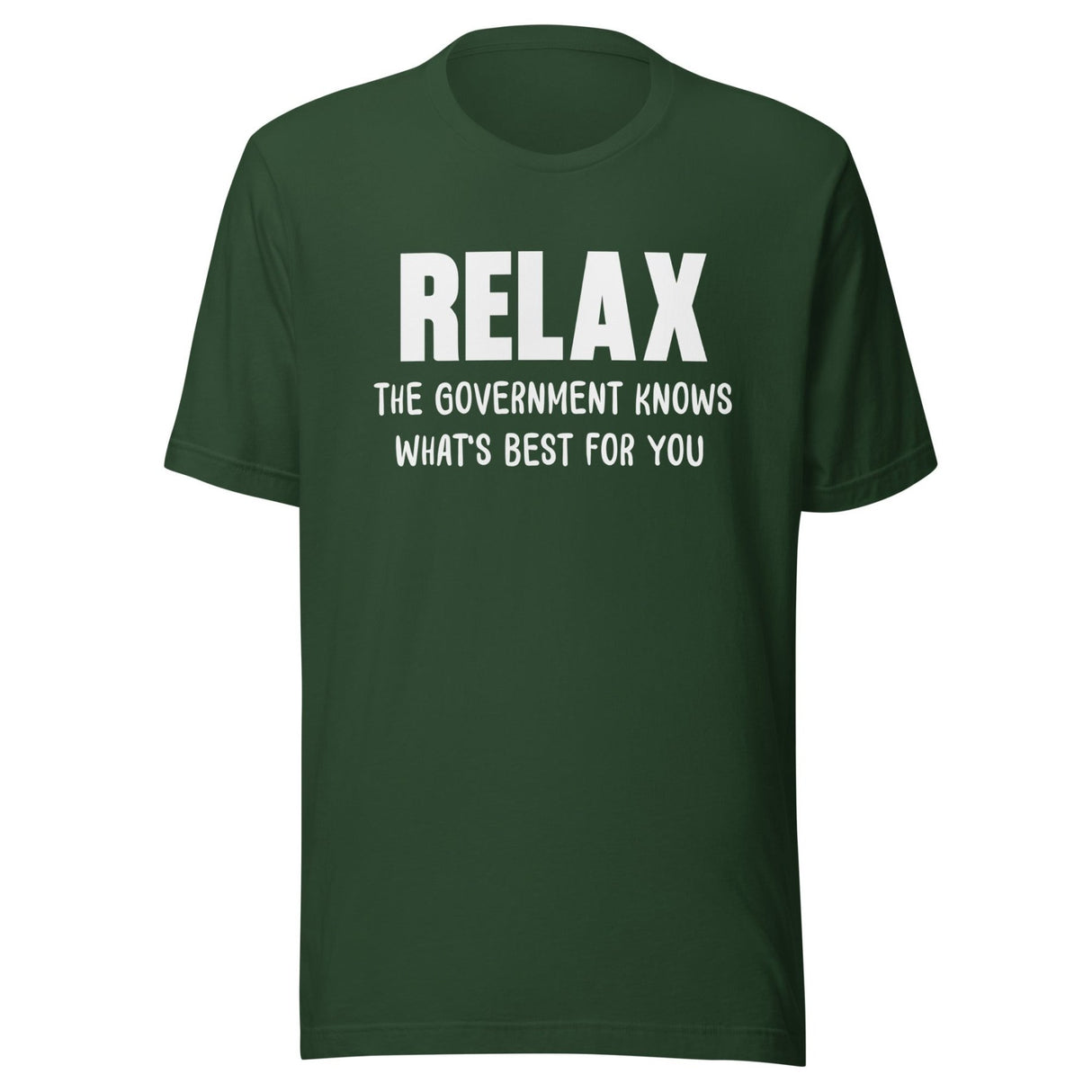 Relax The Government Knows What's Best Shirt