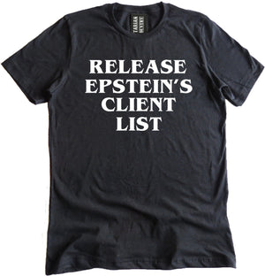 Release Epstein's Client List Shirt by Libertarian Country