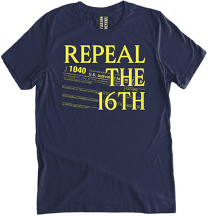 Repeal The 16th Amendment Shirt by Libertarian Country