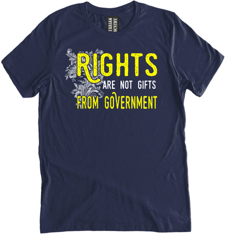 Rights Are Not Gifts From Government Shirt by Libertarian Country