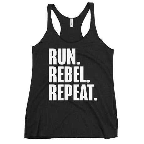 Run. Rebel. Repeat. Women's Racerback
