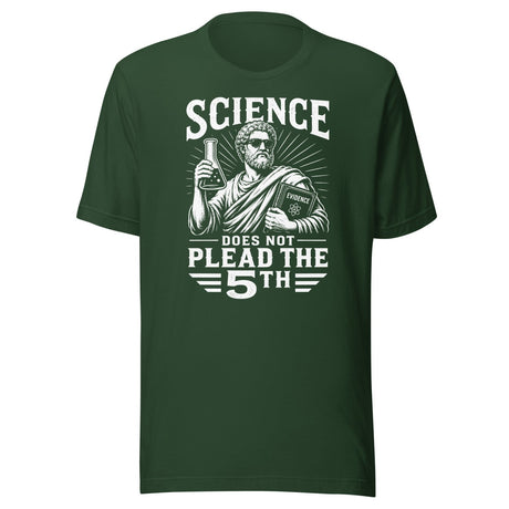 Science Does Not Plead The 5th Shirt