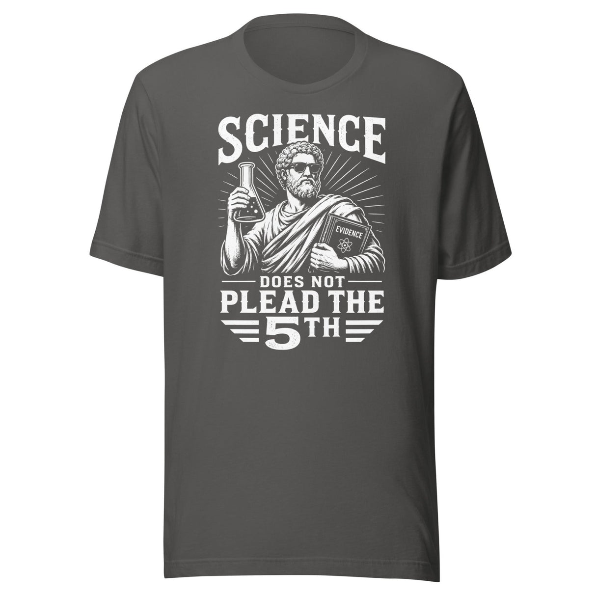 Science Does Not Plead The 5th Shirt