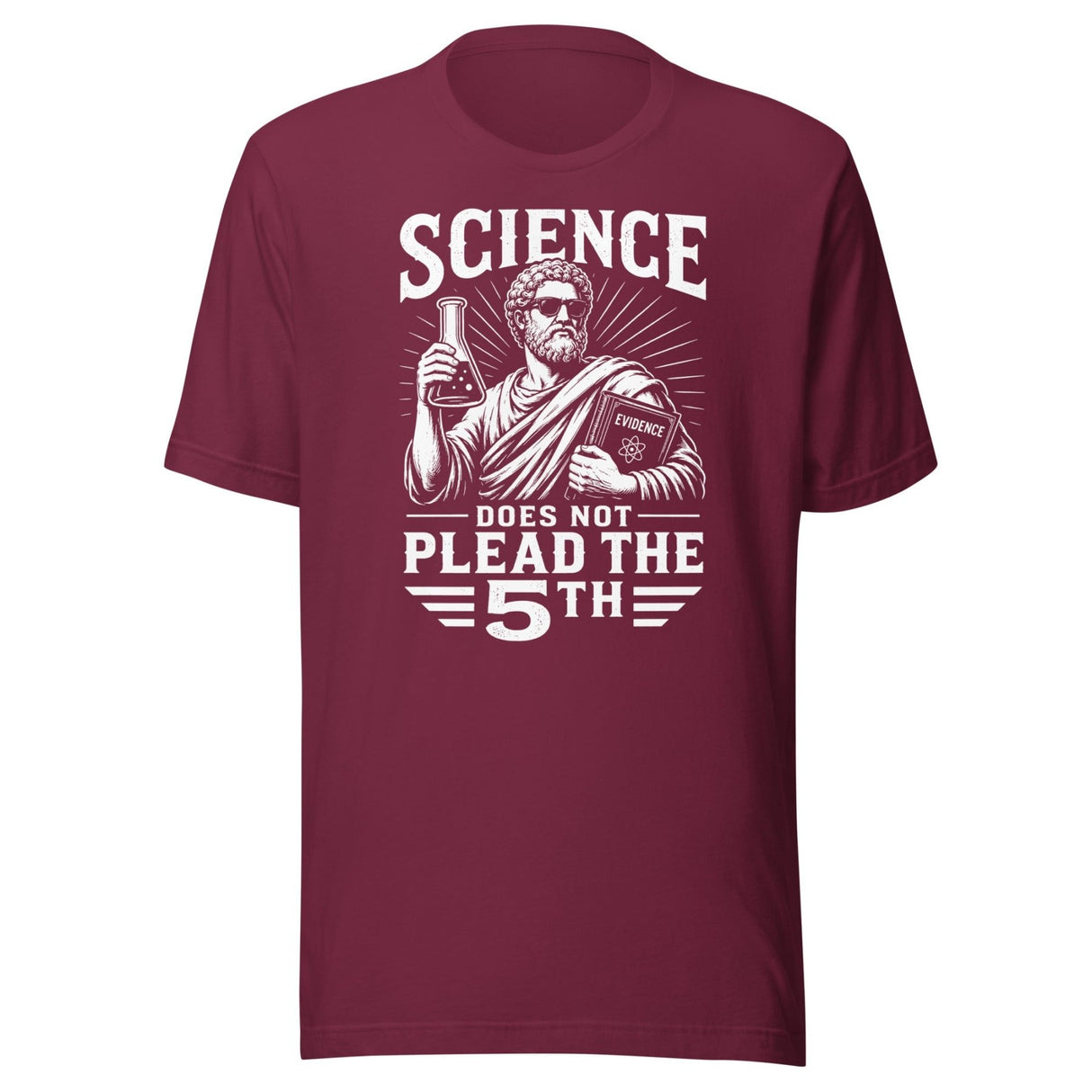 Science Does Not Plead The 5th Shirt