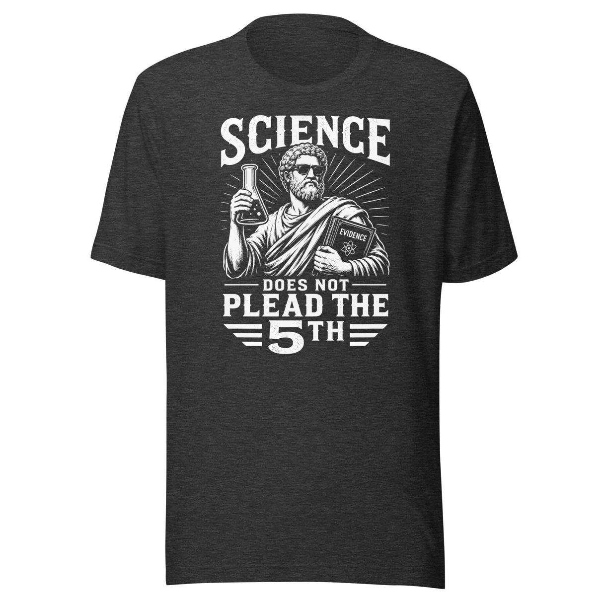 Science Does Not Plead The 5th Shirt