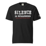 Silence is Surrender Garment - Dyed Heavyweight Shirt