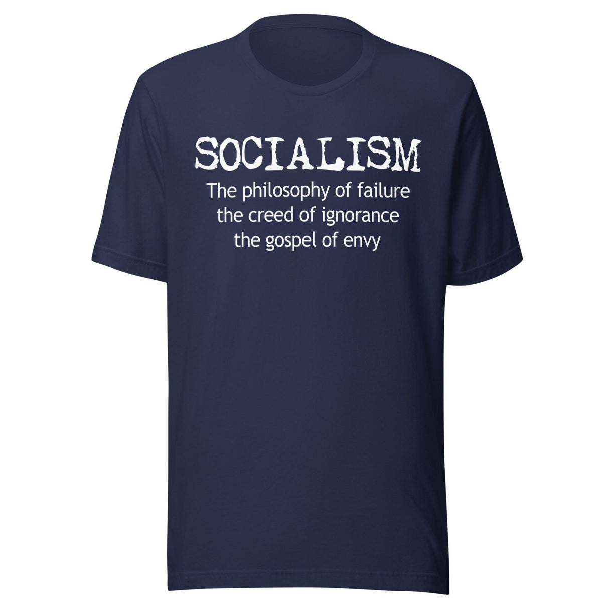 Socialism Is The Gospel Of Envy Shirt
