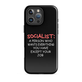 Socialist Wants Everything But Your Job iPhone® Case