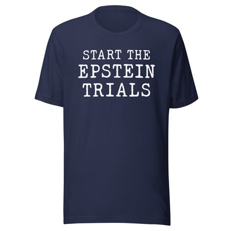 Start The Epstein Trials Shirt