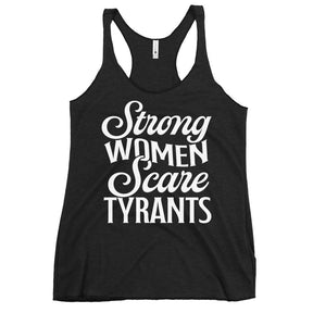 Strong Women Scare Tyrants Women's Racerback