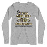 Sure You Can Trust The Government Premium Long Sleeve Shirt