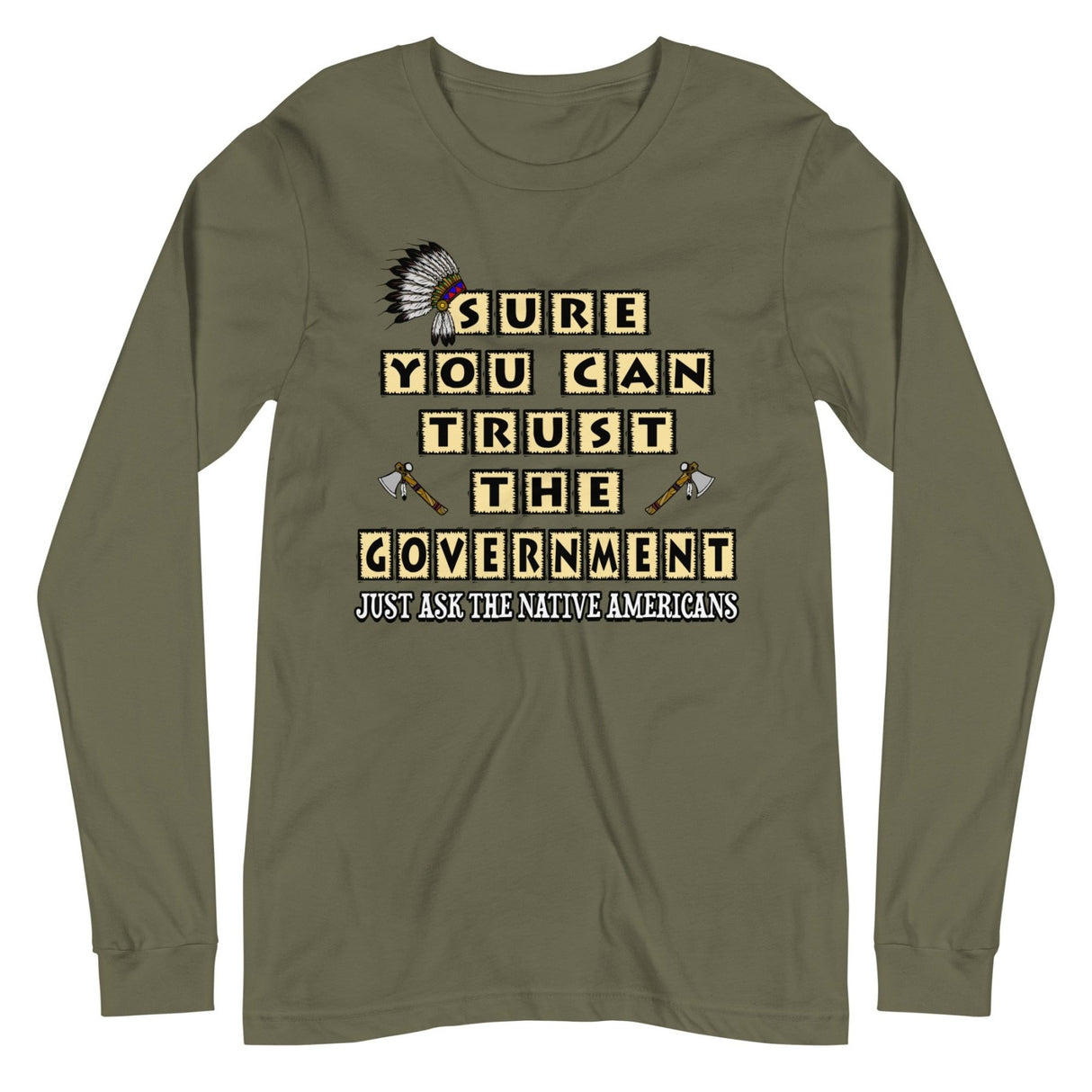 Sure You Can Trust The Government Premium Long Sleeve Shirt