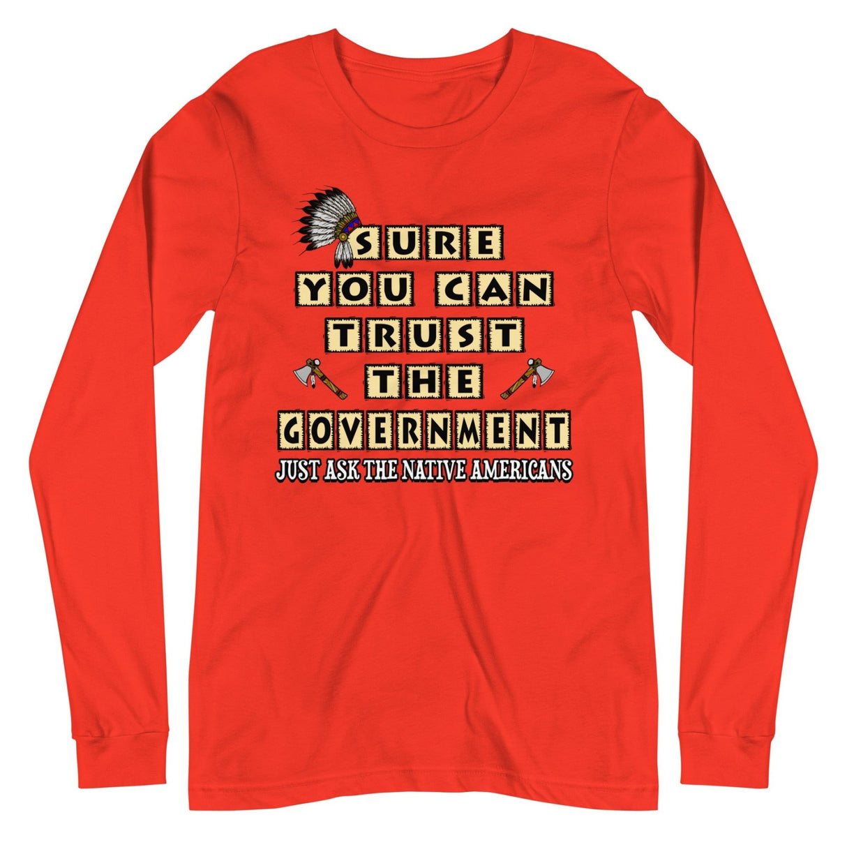 Sure You Can Trust The Government Premium Long Sleeve Shirt