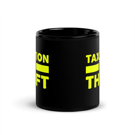 Taxation is Theft Coffee Mug