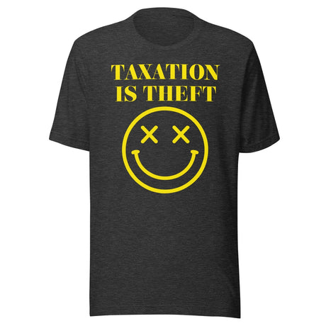 Taxation Is Theft Smiley Shirt