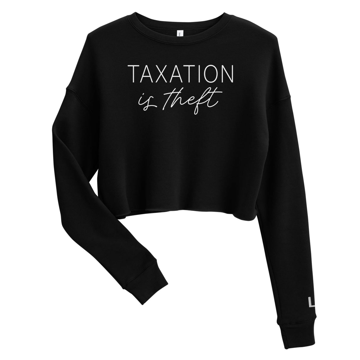 Taxation is Theft Women's Crop Sweatshirt