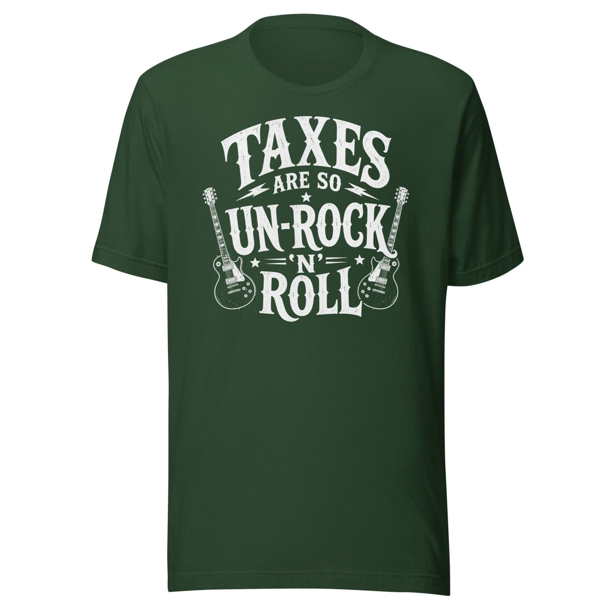 Taxes Are So Un - Rock N Roll Shirt
