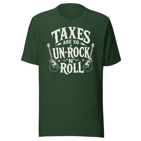 Taxes Are So Un - Rock N Roll Shirt