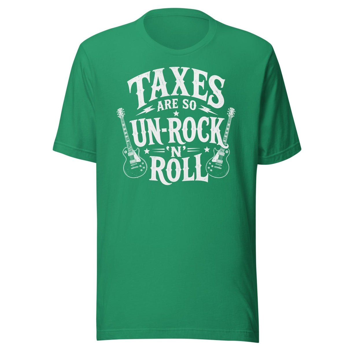 Taxes Are So Un - Rock N Roll Shirt