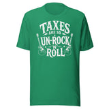 Taxes Are So Un - Rock N Roll Shirt