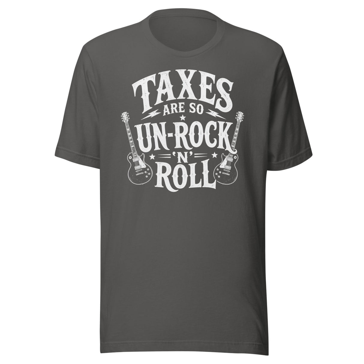 Taxes Are So Un - Rock N Roll Shirt
