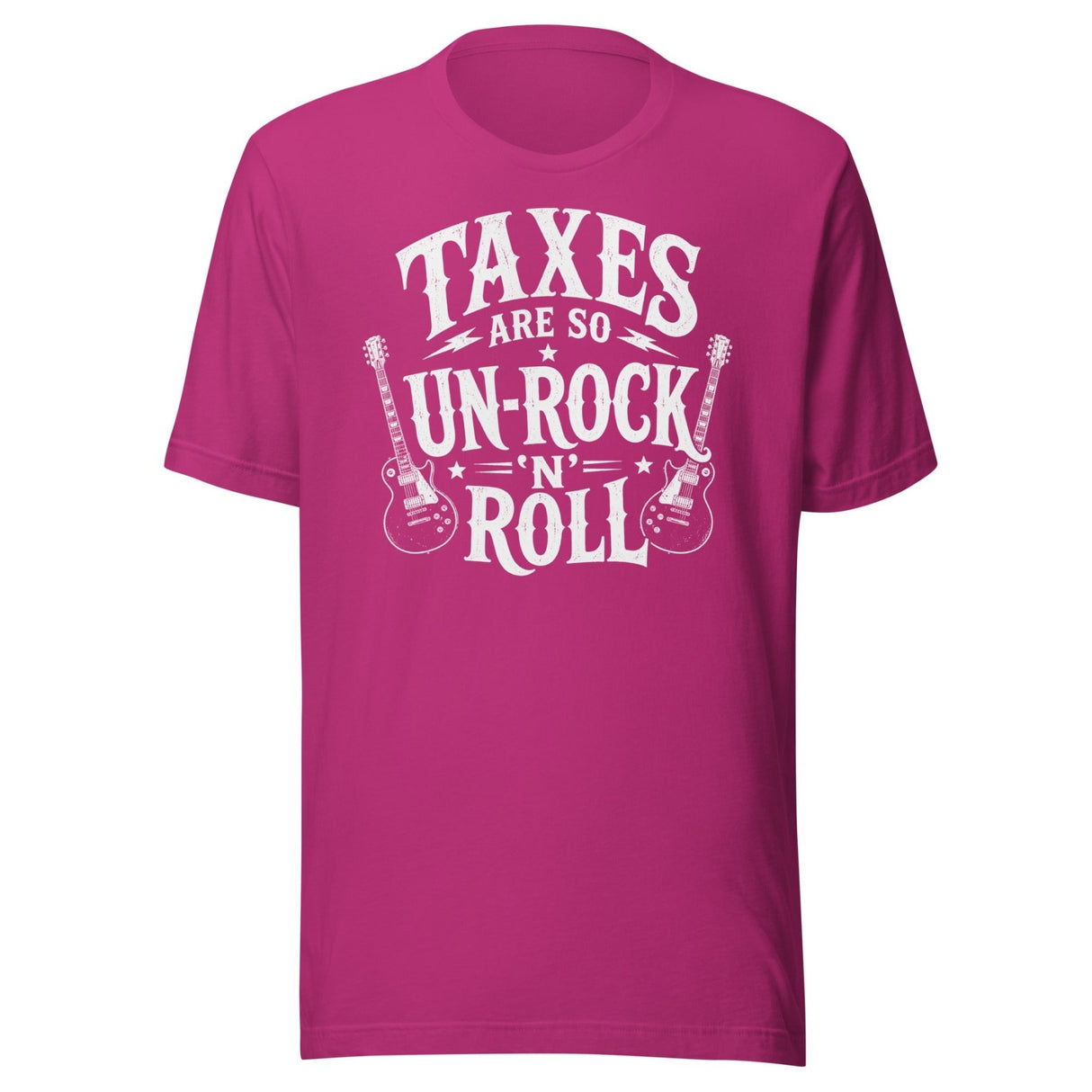 Taxes Are So Un - Rock N Roll Shirt