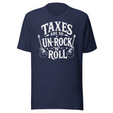Taxes Are So Un - Rock N Roll Shirt