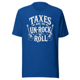 Taxes Are So Un - Rock N Roll Shirt