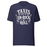 Taxes Are So Un - Rock N Roll Shirt