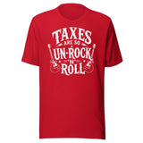 Taxes Are So Un - Rock N Roll Shirt