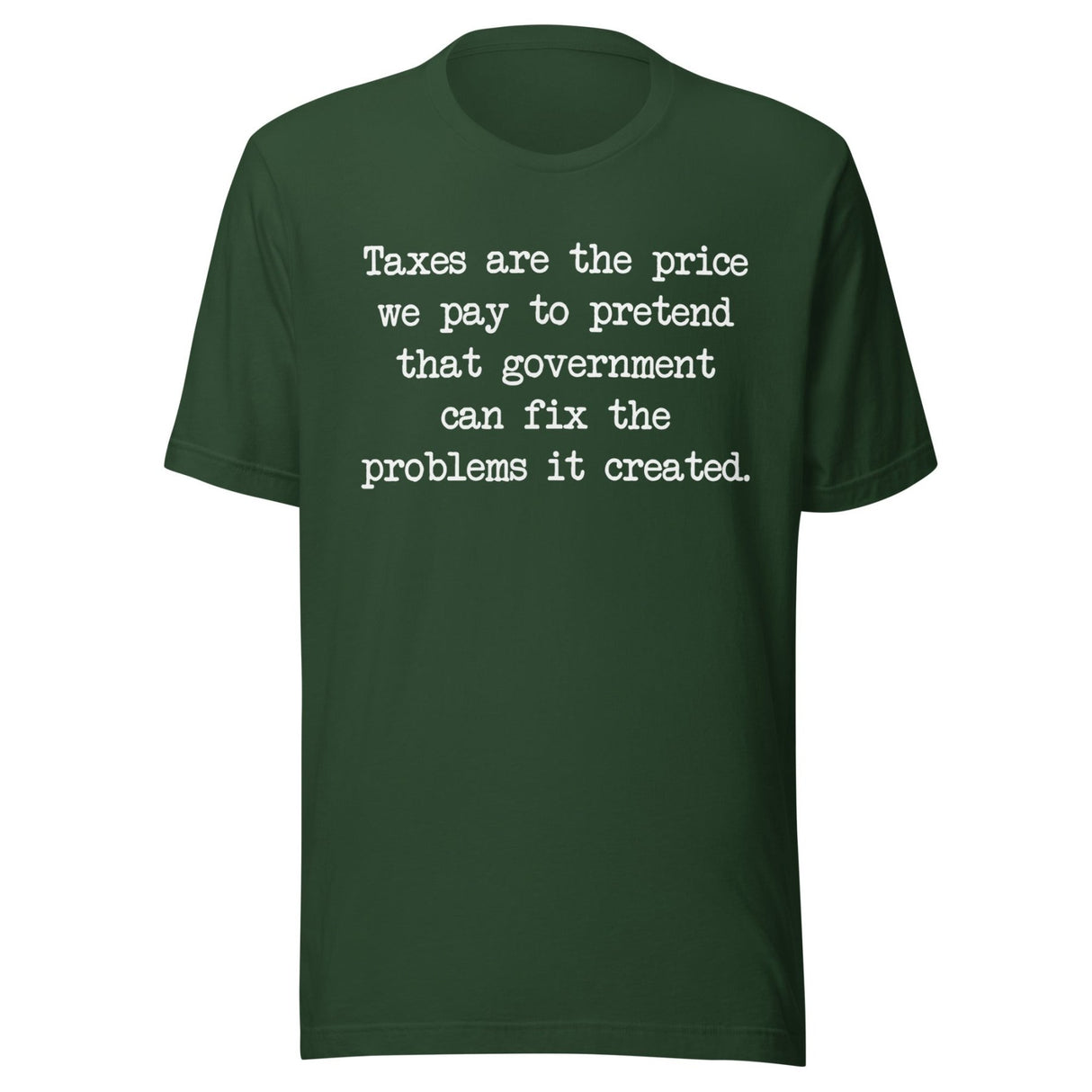 Taxes Are The Price We Pay To Pretend Shirt