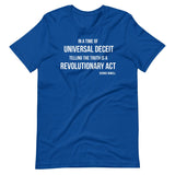 Telling the Truth is a Revolutionary Act Shirt