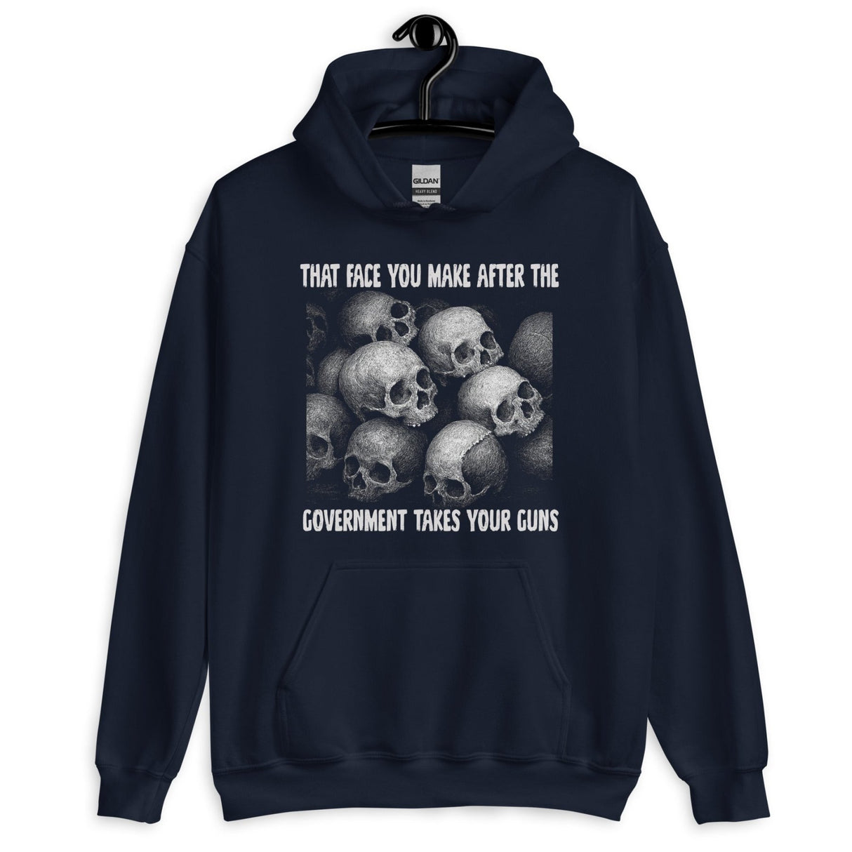 That Face You Make After The Government Takes Your Guns Hoodie